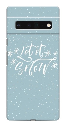 Чехол с принтом "Let it Snow" для Google Pixel 6 Pro